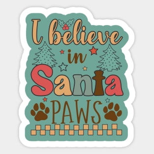 I Believe In Santa Paws Funny Christmas Dog Sticker